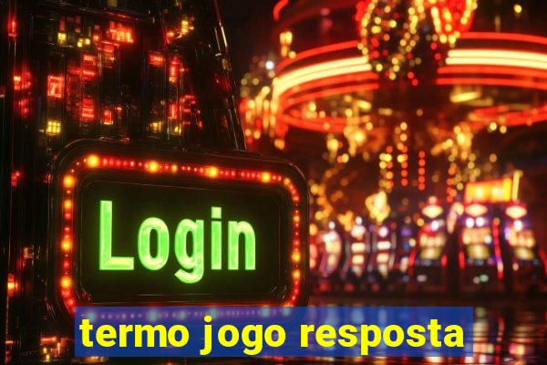 termo jogo resposta